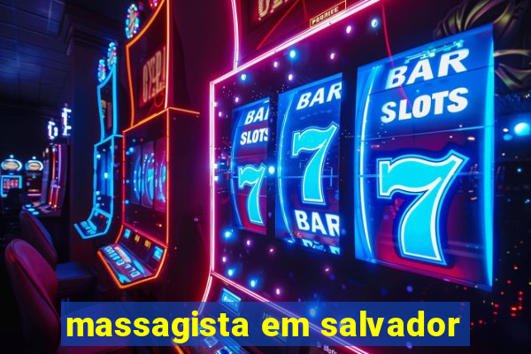 massagista em salvador